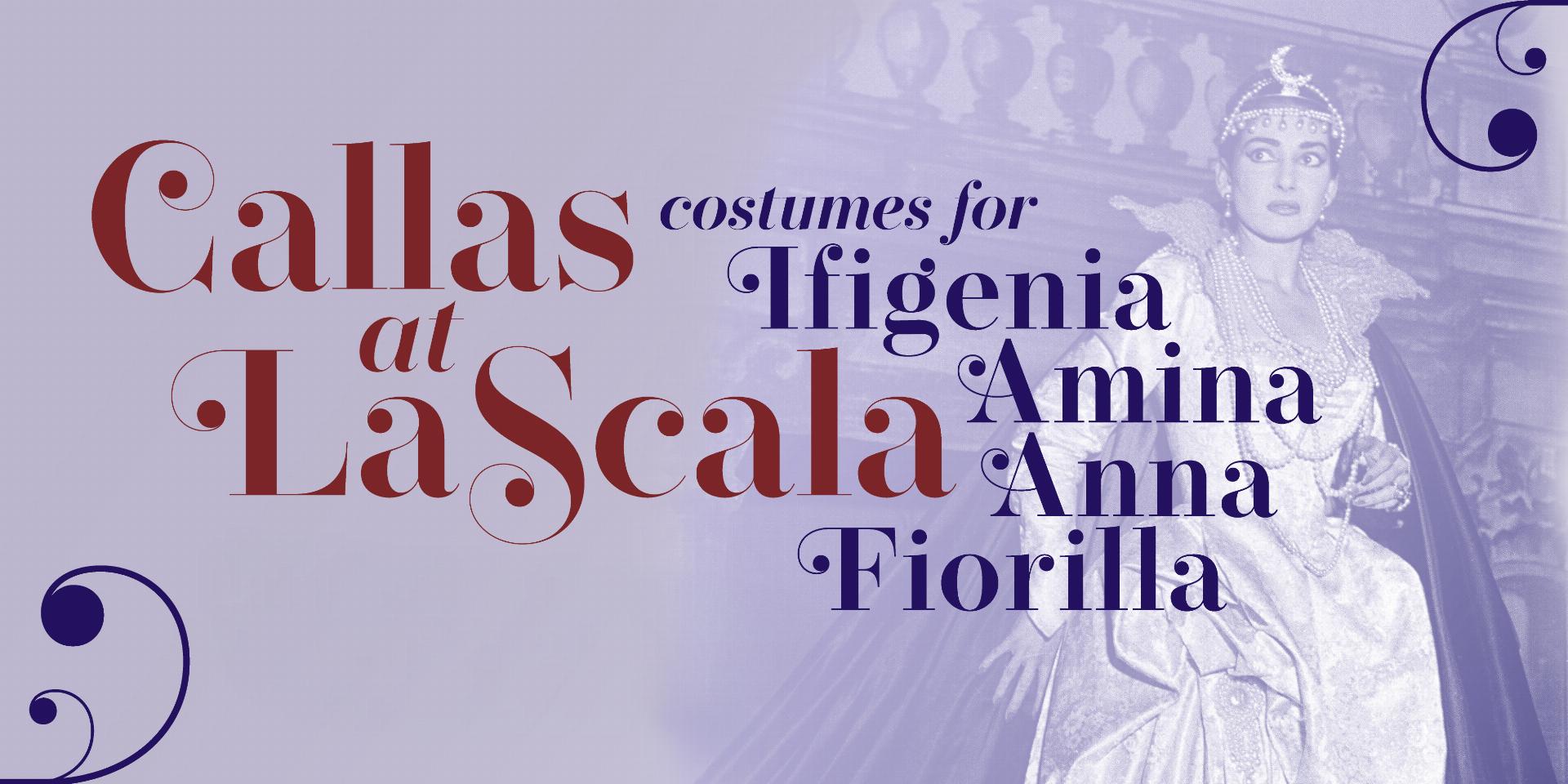 Callas at La Scala  Costumes for Ifigenia, Amina, Anna, Fiorilla